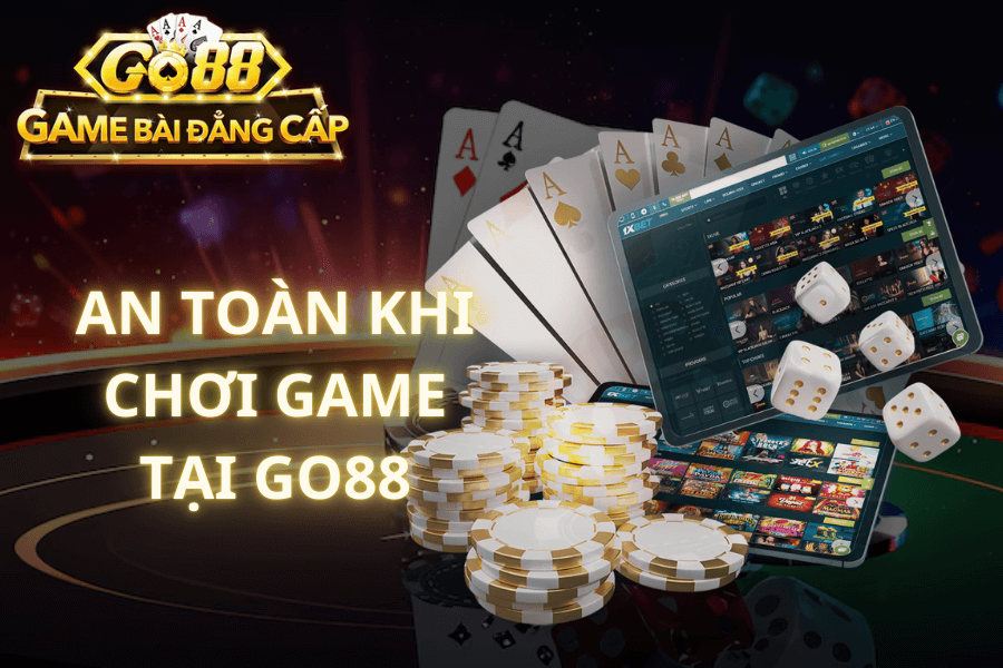 An toanf khi chơi game tại Go88