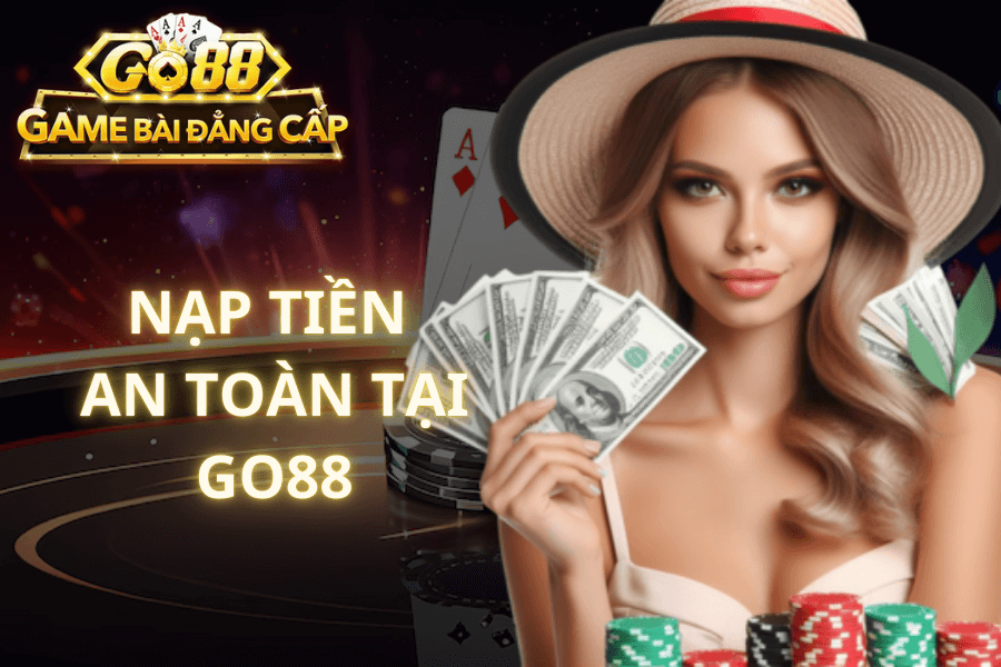 Nạp tiền An toàn tại Go88